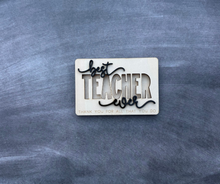 Load image into Gallery viewer, Best TEACHER Ever Gift Card Holder