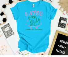 Load image into Gallery viewer, Later - School's out for summer
