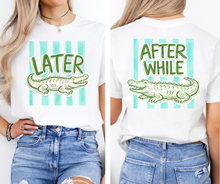 Load image into Gallery viewer, Later Gator, After While Crocodile Stripes
